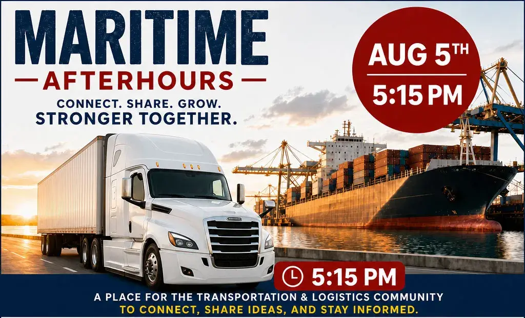 Flyer: Maritime AfterHours, Aug 5th, 5:15 PM. Connect. Share. Grow. Stronger together. A place for the transportation and logistics community to connect, share ideas, and stay informed. A lorry and a container ship at a port